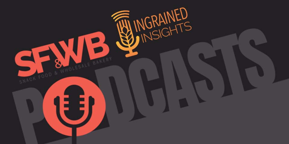 Snack Food & Wholesale Bakery: Ingrained Insights Podcast